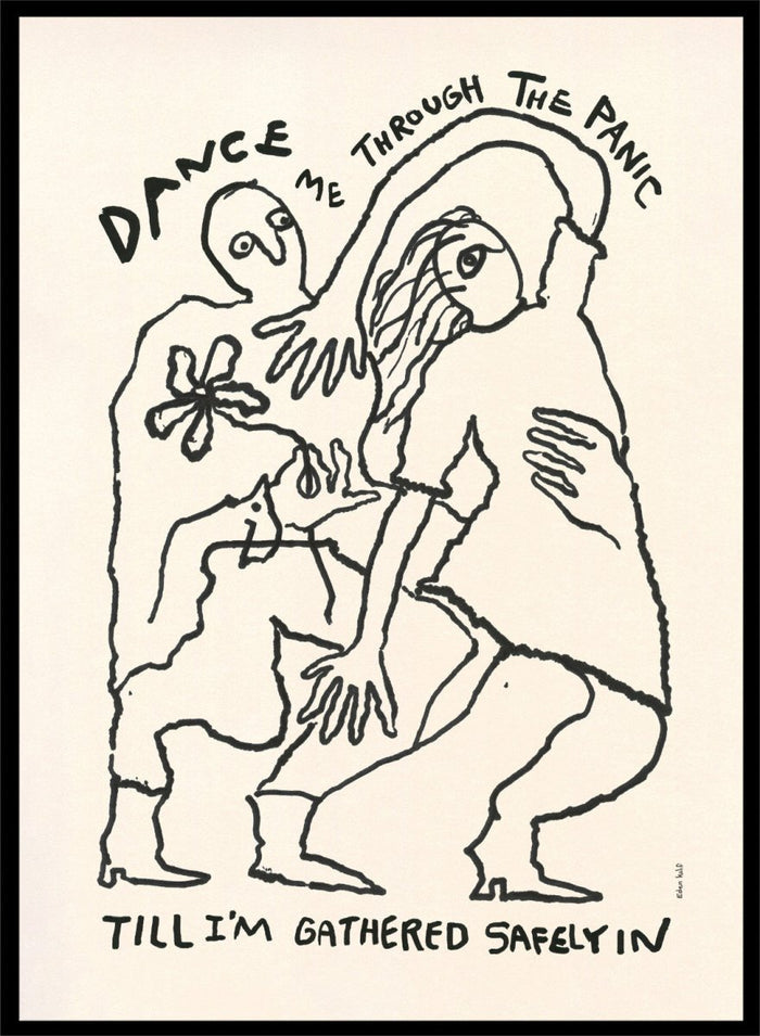 Black and white illustration of two figures embracing with text above and below. Dance Me To the End of Love by Eden Kalif is a modern figurative line art print with expressive figures and text, a contemporary minimalist wall poster about connection.