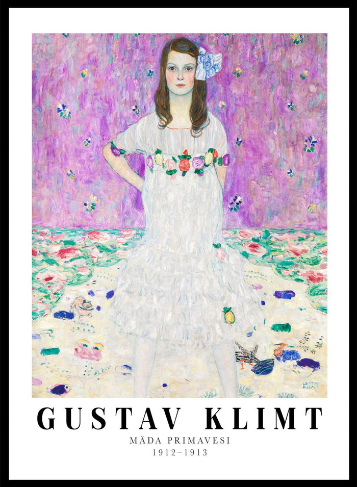 Gustav Klimt painted Mäda Primavesi exactly as she appeared to him. A girl who stood with total confidence, hands on hips, completely sure of who she was. The bright lilac backdrop and scattered florals make the whole portrait feel full of life, but it’s her expression that pulls you in.

This is the kind of art print that quietly lifts you. Every time you walk past it, you feel a little braver, a little lighter, and a little more like the version of yourself who doesn’t shrink from anything.