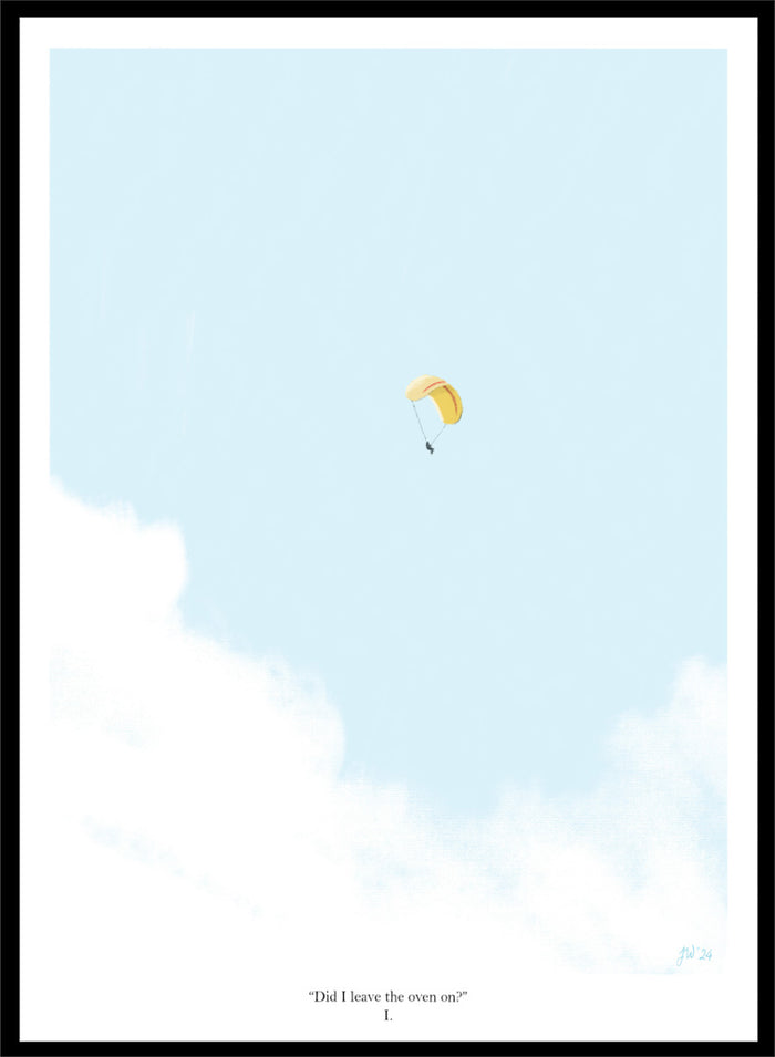 A minimalist art print featuring a light blue sky with white clouds and a small yellow-and-white parachute near the center, framed by a black border with the quote 'Did I leave the oven on?' at the bottom. Shop Paragliding Deep Thoughts by Jake Waldron, a minimalist paragliding wall art print featuring open sky, adventure humor, and soft blue and yellow tones.