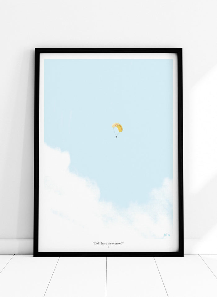 A minimalist art print featuring a light blue sky with white clouds and a small yellow-and-white parachute near the center, framed by a black border with the quote 'Did I leave the oven on?' at the bottom. Shop Paragliding Deep Thoughts by Jake Waldron, a minimalist paragliding wall art print featuring open sky, adventure humor, and soft blue and yellow tones.
