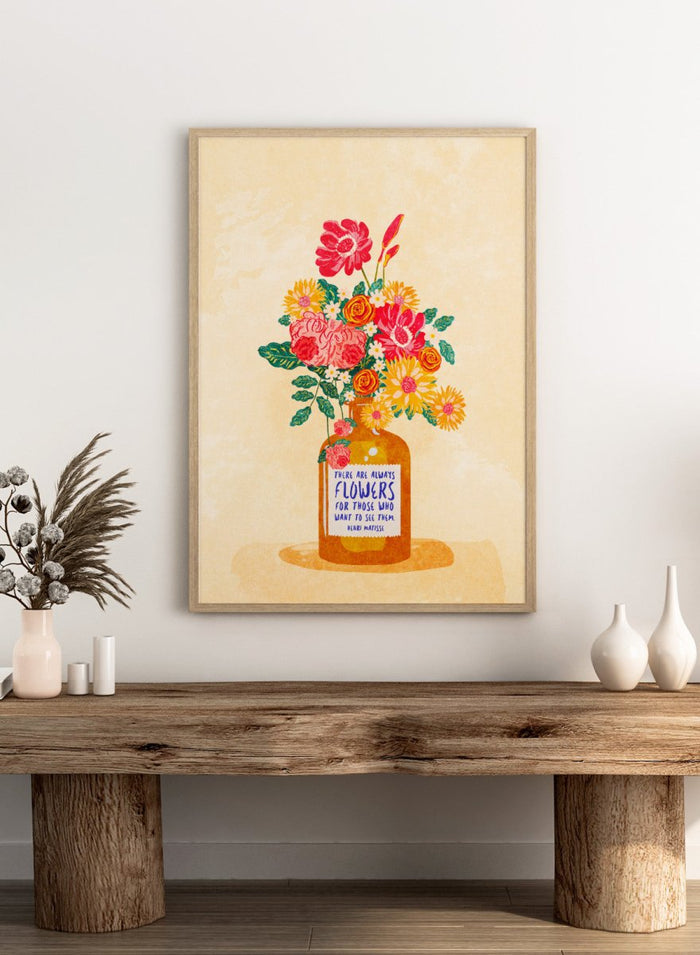 Illustration of a vase with colorful flowers and a quote on a beige background. Always Flowers by Raissa Oltmanns is a modern floral quote art print featuring colorful bouquet and Henri Matisse typography wall poster design.