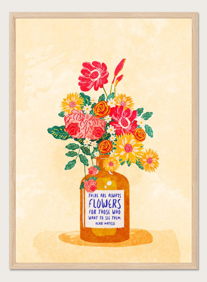 Illustration of a vase with colorful flowers and a quote on a beige background. Always Flowers by Raissa Oltmanns is a modern floral quote art print featuring colorful bouquet and Henri Matisse typography wall poster design.